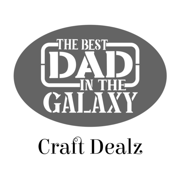 Best Dad in the Galaxy Stencil