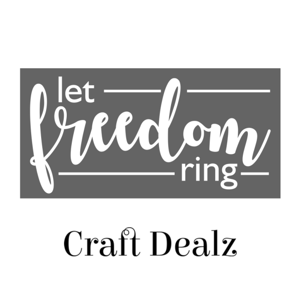 Let Freedom Ring Stencil