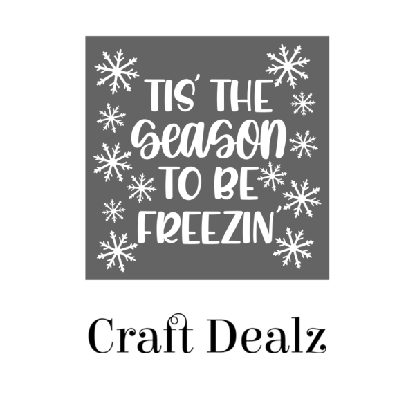 Season to be Freezin' Stencil