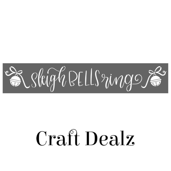 Sleigh Bells Ring 24x4 Stencil