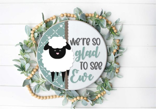 Laser Glad to See Ewe w Circle