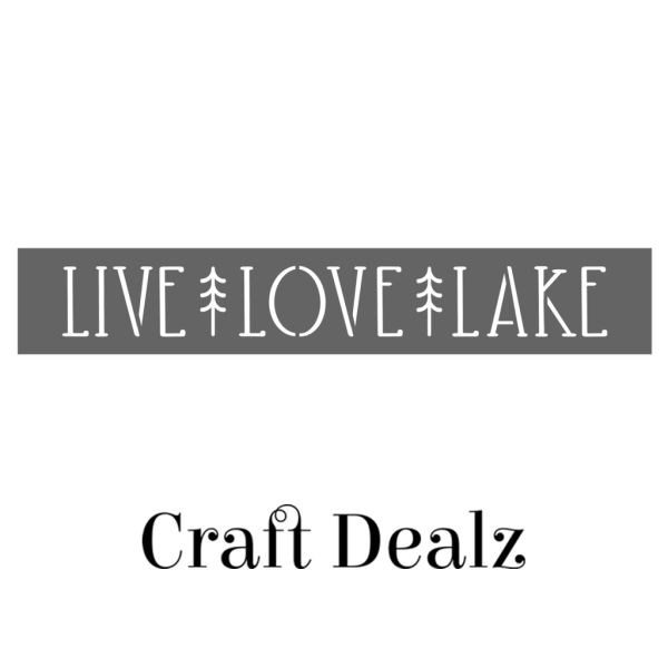 Live, Love, Lake 12x36 Stencil