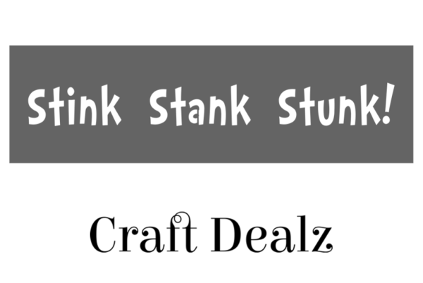 Stink Stank Stunk! Stencil